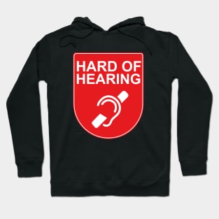 Hard of Hearing Hoodie
